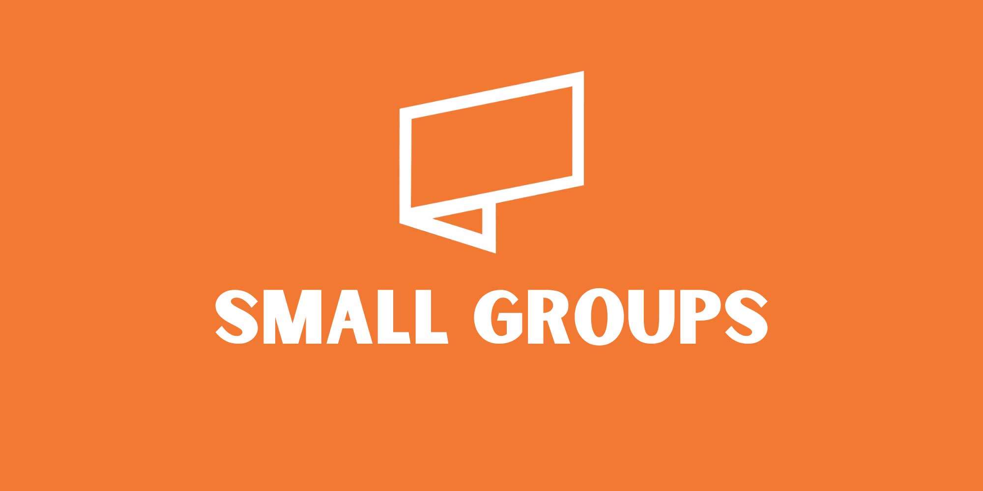 Small Groups